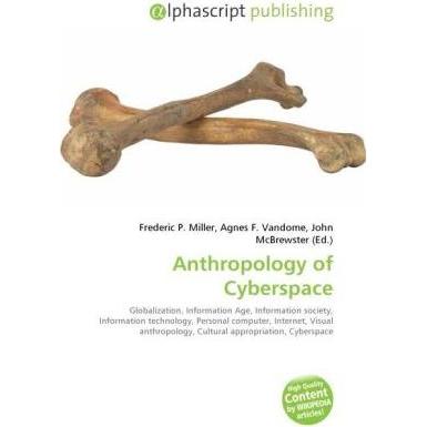 Anthropology of Cyberspace, Fachbücher von Agnes F. Vandome, Frederic P. Miller, John McBrewster