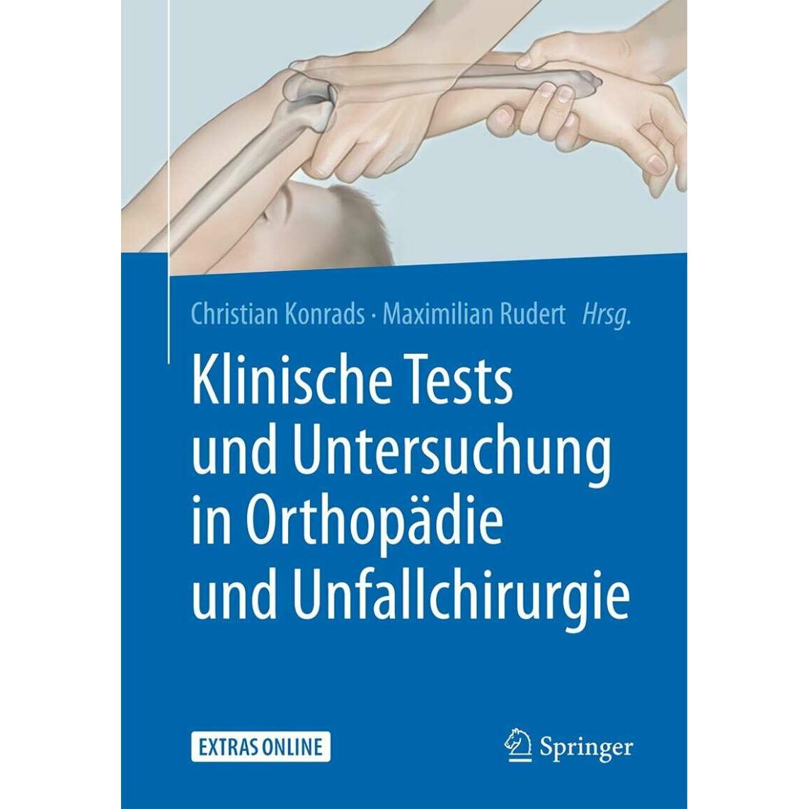 Klinische Tests und Untersuchung in Orthopädie und Unfallchirurgie, Fachbücher von Christian Konrads, Maximilian Rudert