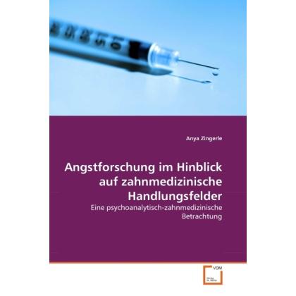 Angstforschung im Hinblick auf zahnmedizinische Handlungsfelder, Sachbücher