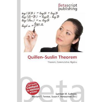 Thumbnail - Quillen Suslin Theorem, Fachbücher von Lambert M. Surhone, Mariam T. Tennoe, Susan F. Henssonow