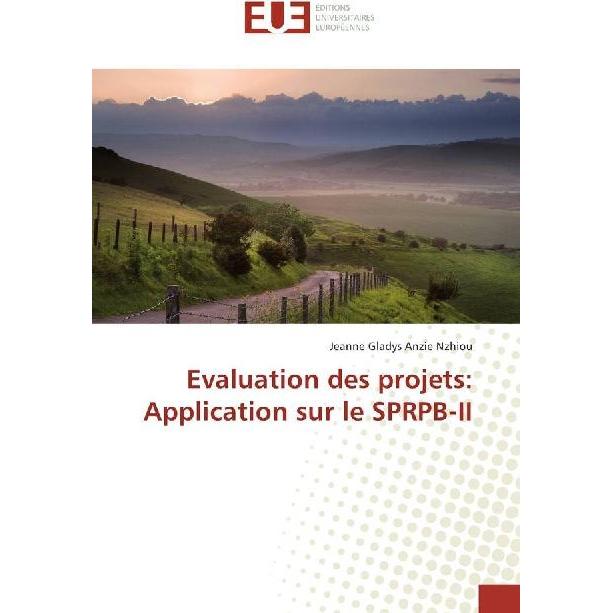 Evaluation des projets: Application sur le SPRPB-II, Fachbücher von Jeanne Gladys Anzie Nzhiou