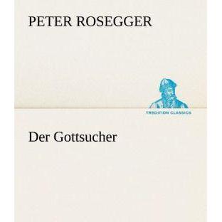 Thumbnail - Der Gottsucher, Belletristik von Peter Rosegger