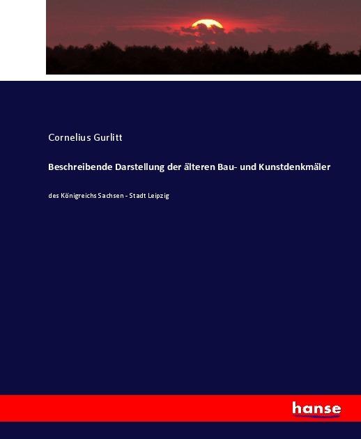 Produktbild Beschreibende Darstellung der älteren Bau- und Kunstdenkmäler (Deutsch, Cornelius Gurlitt, 2017)