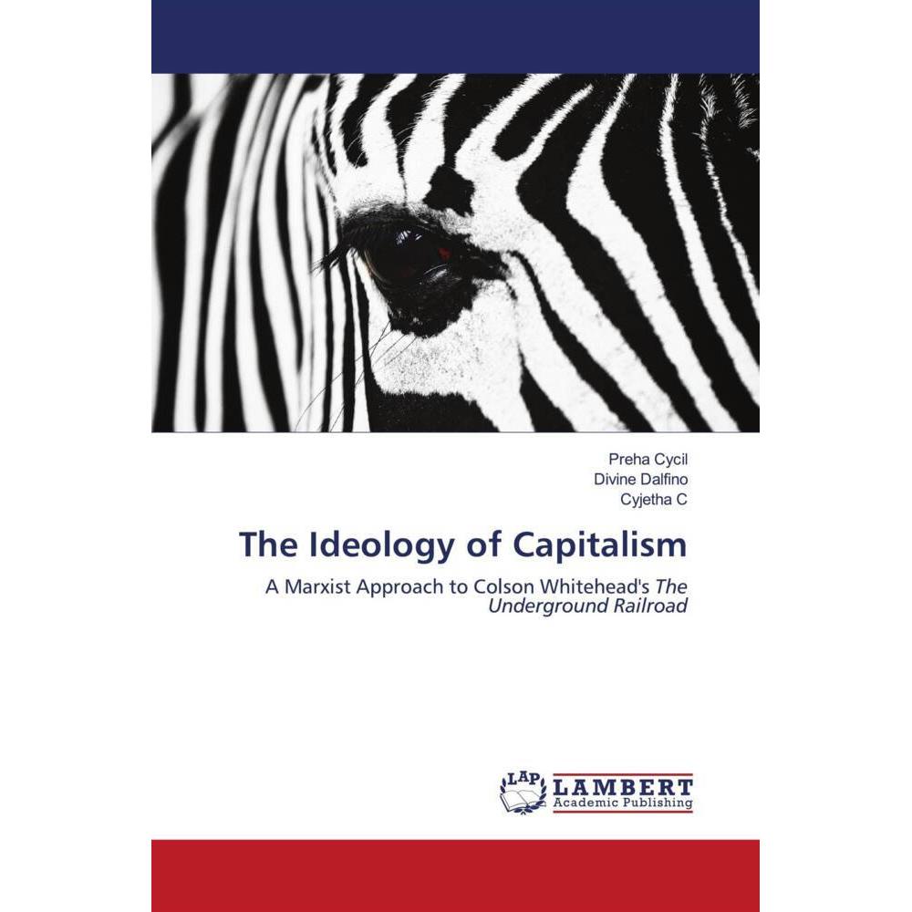 The Ideology of Capitalism, Fachbücher von Cyjetha C, Divine Dalfino, Preha Cycil