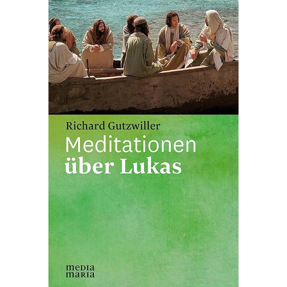 Thumbnail - Meditationen über Lukas, Fachbücher von Richard Gutzwiller