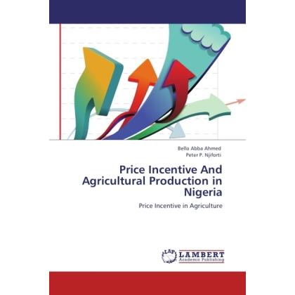 Price Incentive And Agricultural Production in Nigeria, Fachbücher
