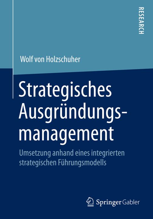 Produktbild Strategisches Ausgründungsmanagement (Deutsch, Wolf Holzschuher, 2014)