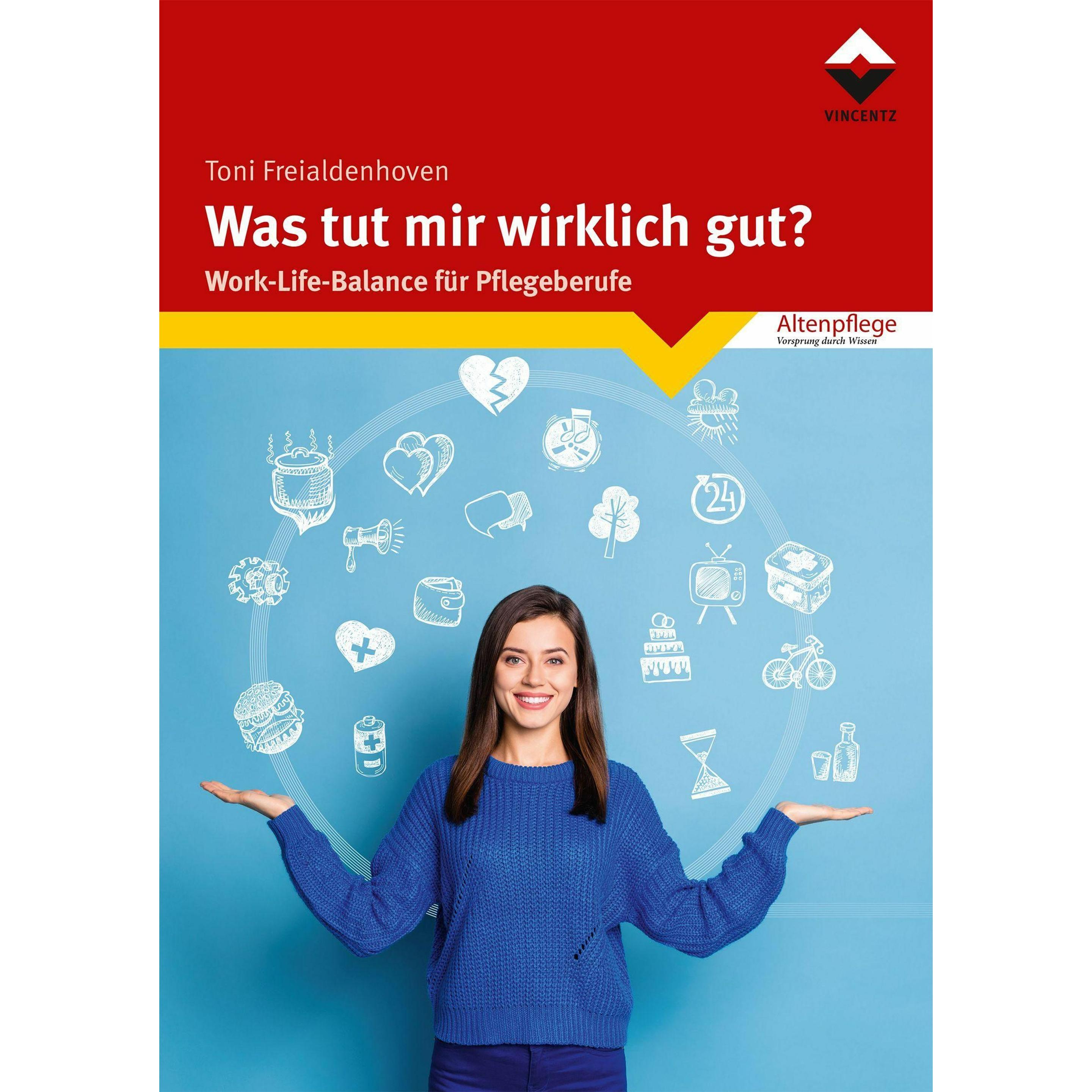 Was tut mir wirklich gut?, Fachbücher von Toni Freialdenhoven