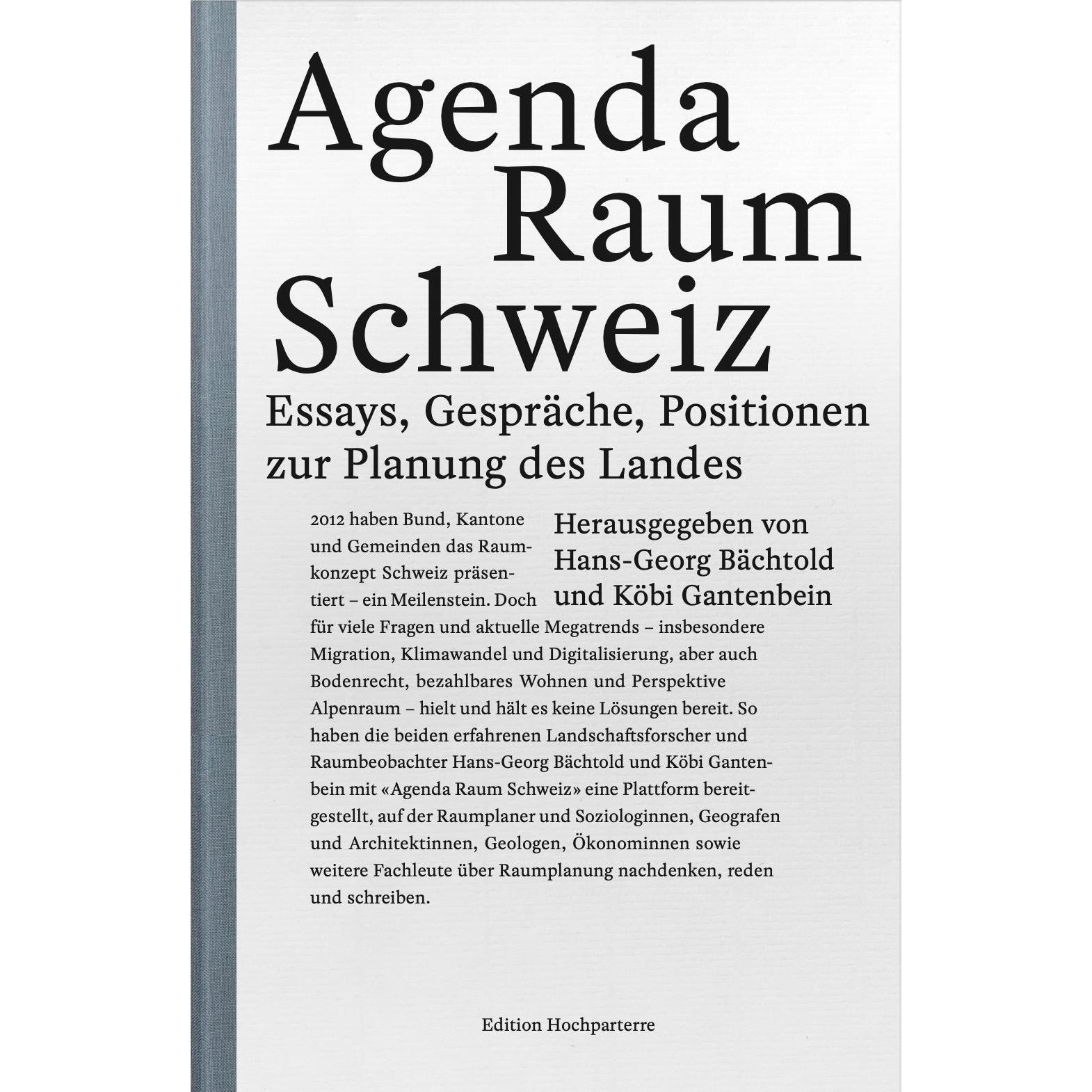 Agenda Raum Schweiz, Fachbücher von Köbi Gantenbein, Hans-Georg Bächtold