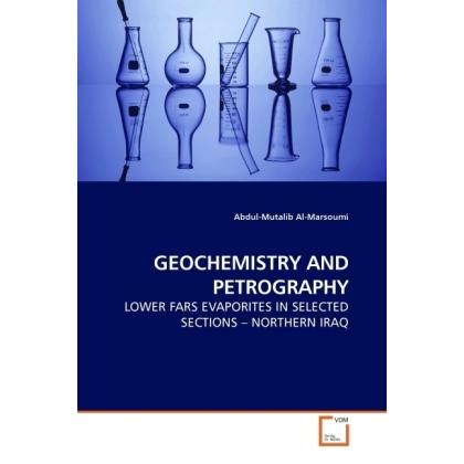 Geochemistry And Petrography, Fachbücher von Abdul-Mutalib Al-Marsoumi