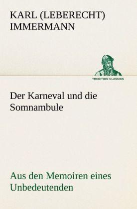 Produktbild Der Karneval und die Somnambule (Deutsch, Karl Leberecht Immermann, 2012)