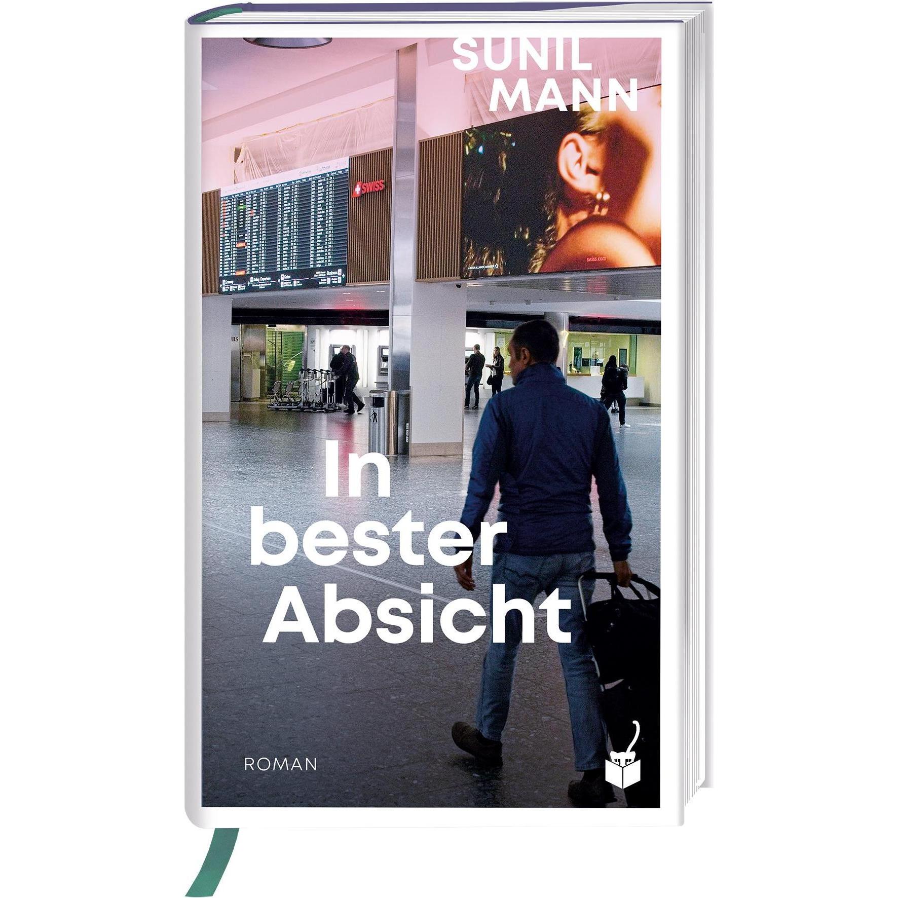 In bester Absicht, Belletristik von Sunil Mann