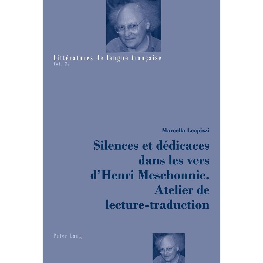 Silences et dédicaces dans les vers d'Henri Meschonnic. Atelier de lecture-traduction, Fachbücher von Marcella Leopizzi