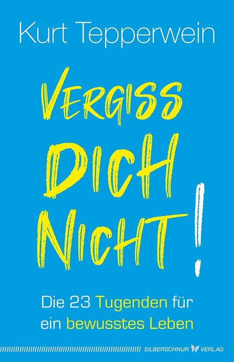 Vergiss dich nicht! (Allemand, Kurt Tepper wine, 2020)