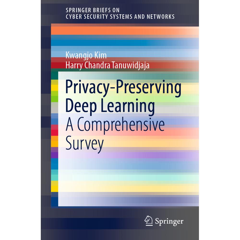 Thumbnail - Privacy-Preserving Deep Learning, Fachbücher von Kwangjo Kim, Harry Chandra Tanuwidjaja