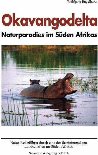 Produktbild Okavangodelta - Naturparadies im Süden Afrikas (Deutsch, Jürgen Resch, Wolfgang Engelhardt, 2005)