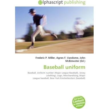 Baseball uniform, Ratgeber von Agnes F. Vandome, Frederic P. Miller, John McBrewster