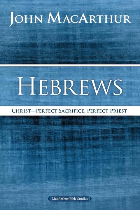 Produktbild Hebrews (Englisch, John F. MacArthur, 2016)