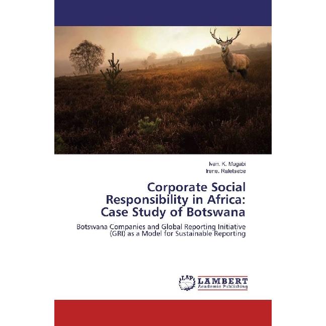 Corporate Social Responsibility in Africa: Case Study of Botswana, Fachbücher von Ivan. K. Mugabi, Irene. Raletsebe