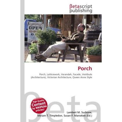 Porch, Fachbücher von Miriam T. Timpledon, Lambert M. Surhone, Susan F. Marseken