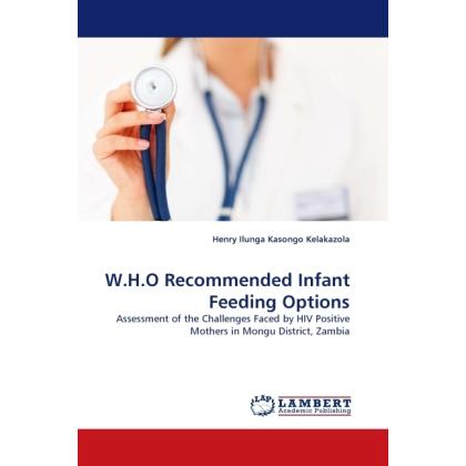 W.H.O Recommended Infant Feeding Options, Fachbücher von Henry Ilunga Kasongo Kelakazola
