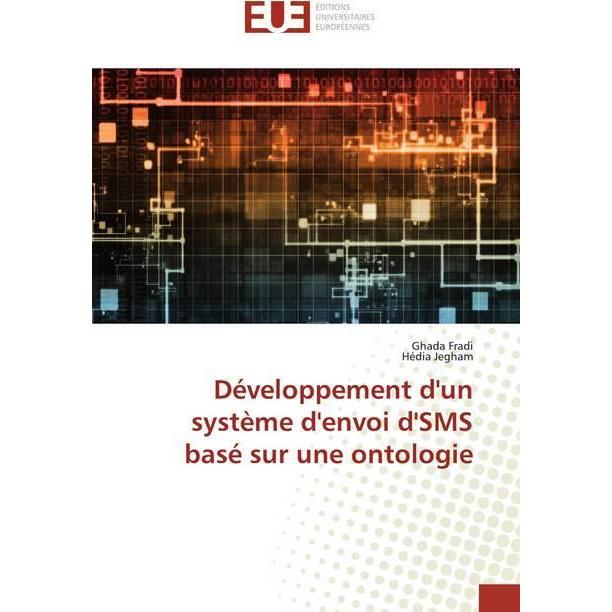 Développement d'un système d'envoi d'SMS basé sur une ontologie, Fachbücher von Ghada Fradi, Hédia Jegham