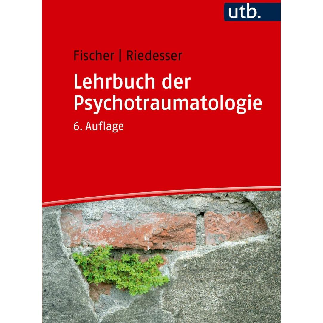 Lehrbuch der Psychotraumatologie, Fachbücher von Gottfried Fischer, Peter Riedesser