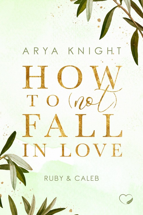 Actual product image How to (not) fall in Love (German, Arya Knight, 2024)