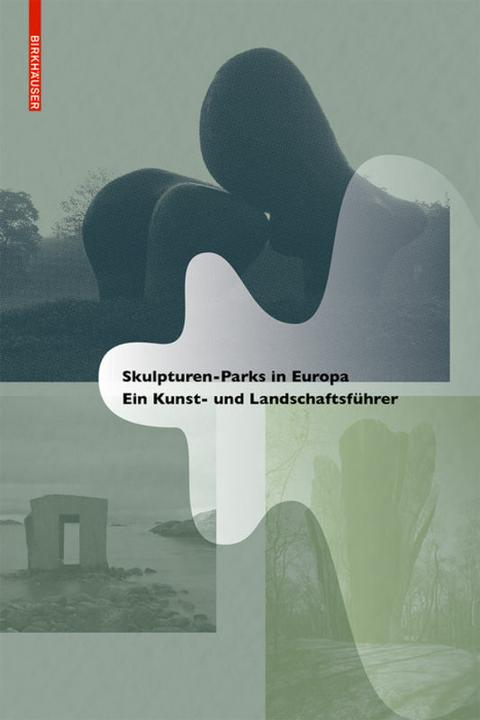 Produktbild Skulpturen-Parks in Europa (Deutsch, Jimena Blázquez Abascal, Raul Rispa, Valeria Varas, 2017)