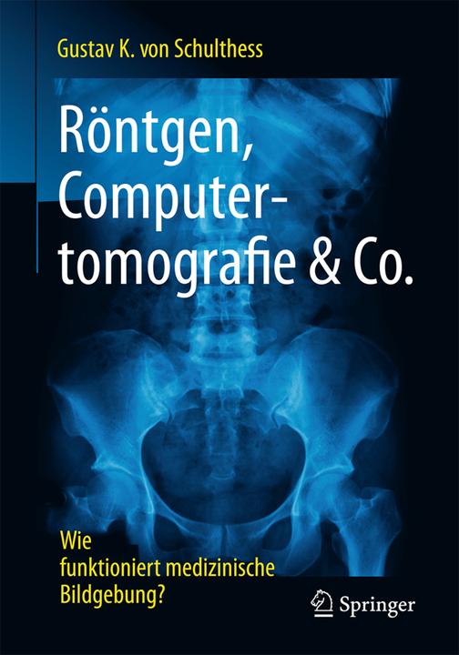 Produktbild Röntgen, Computertomografie & Co (Deutsch, Gustav K. von Schulthess, 2016)