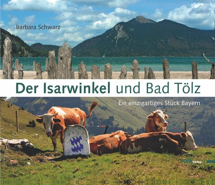 Produktbild Der Isarwinkel und Bad Tölz (Deutsch, Barbara Schwarz, 2010)