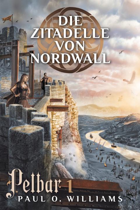 Produktbild Pelbar-Zyklus (1 von 7): Die Zitadelle von Nordwall (Deutsch, 2016)