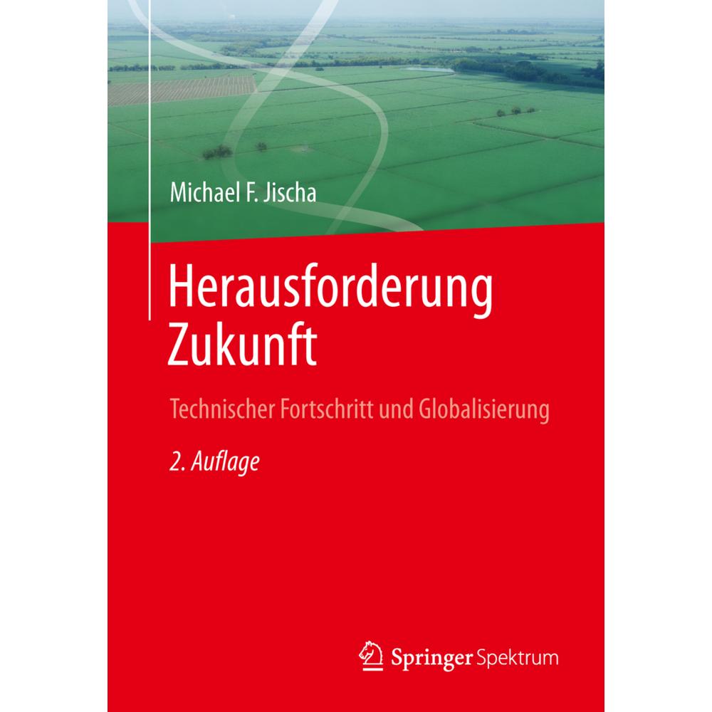 Herausforderung Zukunft, Fachbücher von Michael F. Jischa