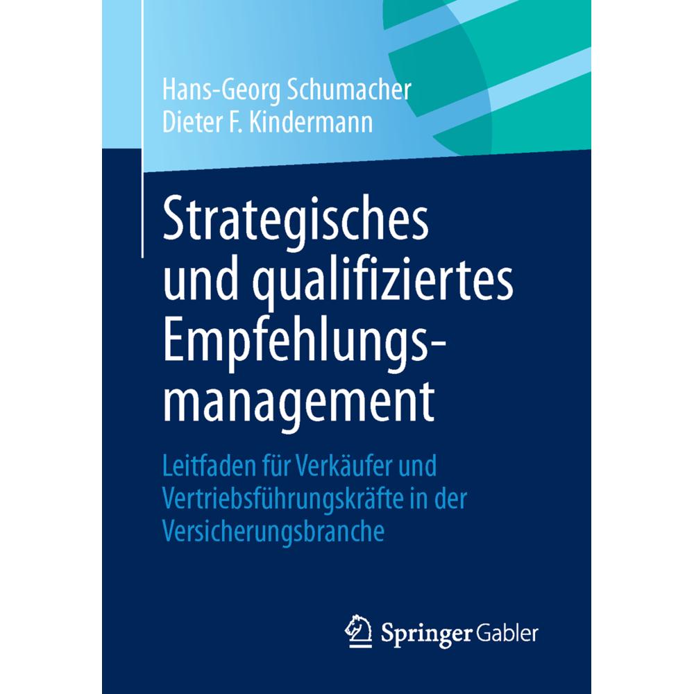 Strategisches und qualifiziertes Empfehlungsmanagement, Fachbücher von Hans-Georg Schumacher, Dieter F. Kindermann