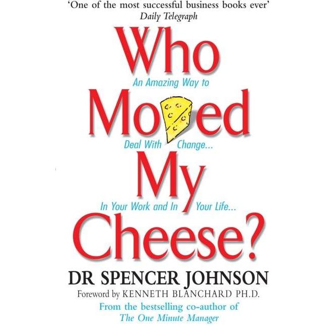 Who Moved my Cheese, Fachbücher von Spencer Johnson