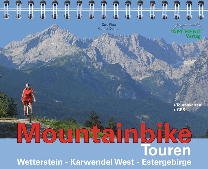 Produktbild Mountainbike Touren Wetterstein 01 - Karwendel West - Estergebirge (Deutsch, Günter Durner, Susi Plott, 2016)