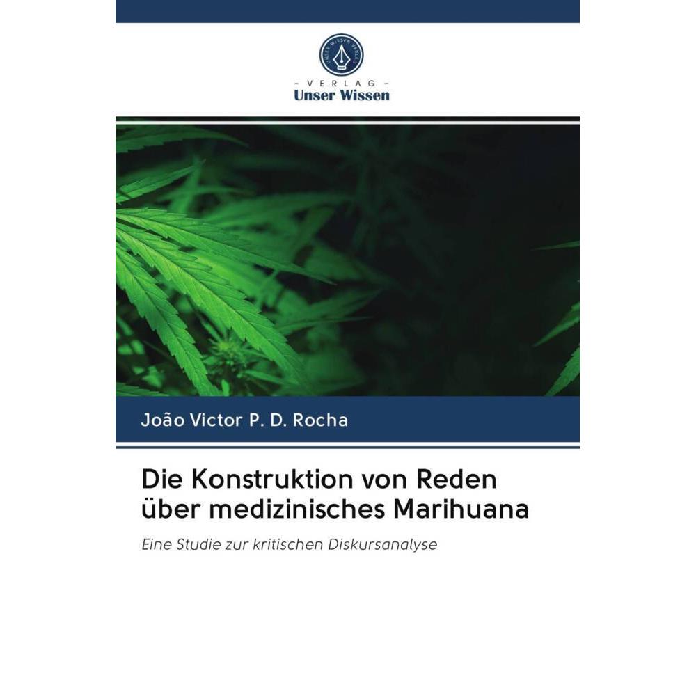 Die Konstruktion von Reden über medizinisches Marihuana, Fachbücher von João Victor P. D. Rocha