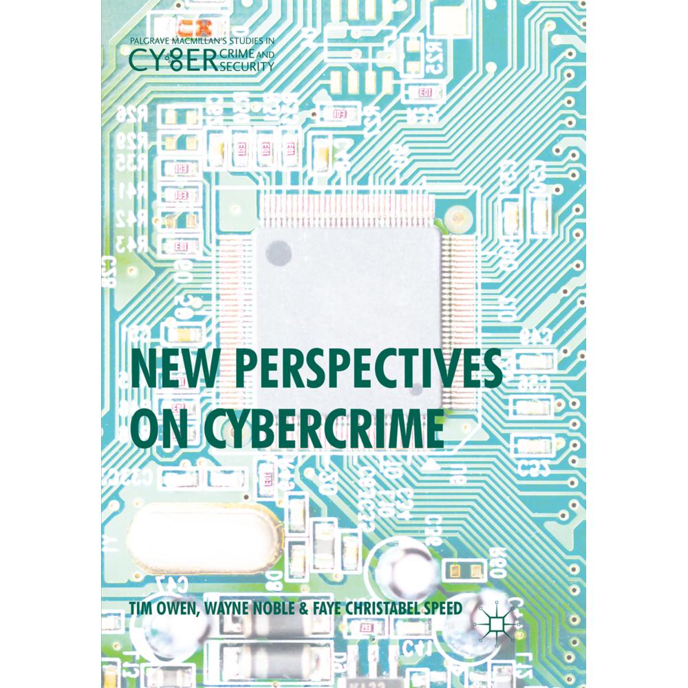 New Perspectives on Cybercrime, Fachbücher von Tim Owen, Wayne Noble, Faye Christabel Speed