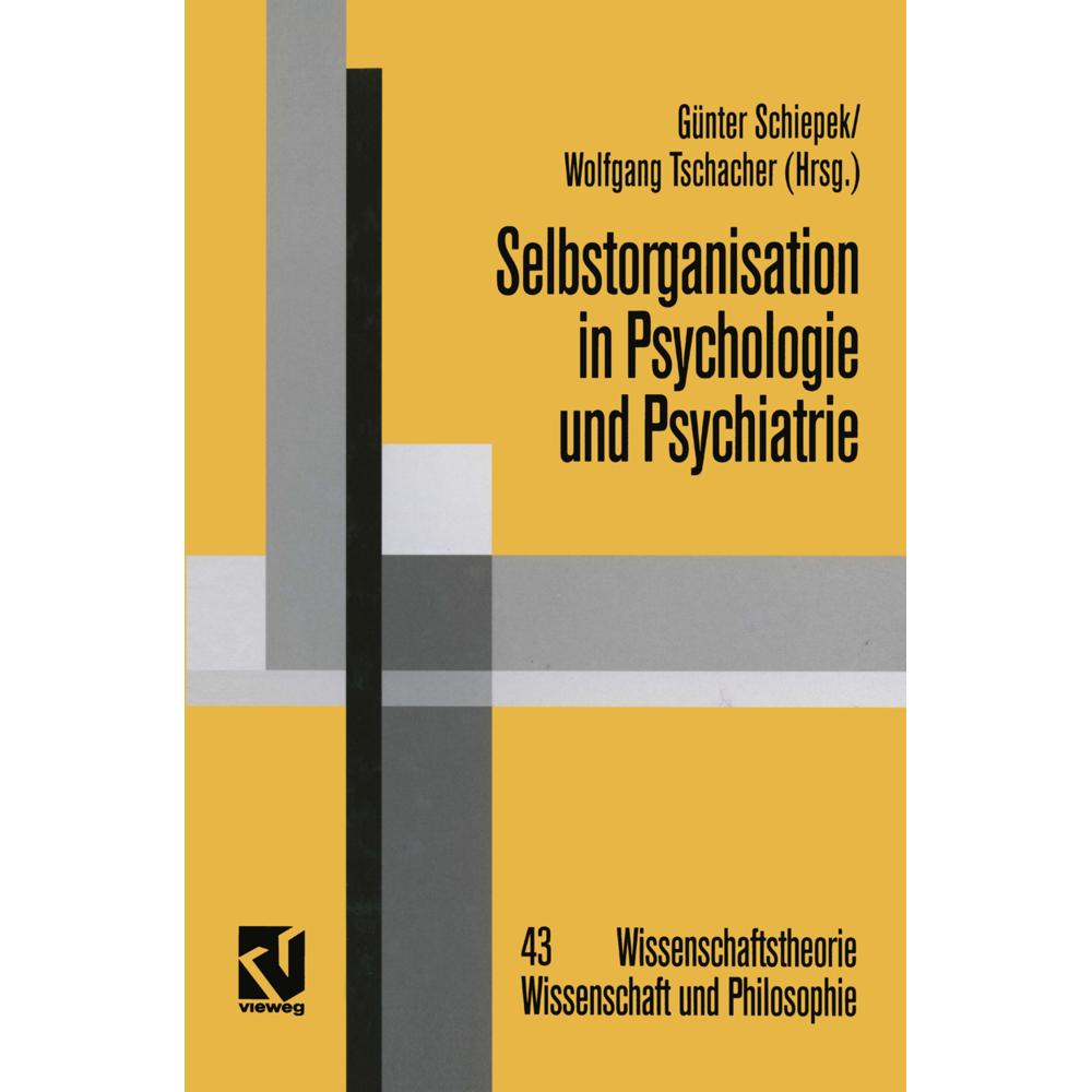 Selbstorganisation in Psychologie und Psychiatrie, Fachbücher von Günter Schiepek