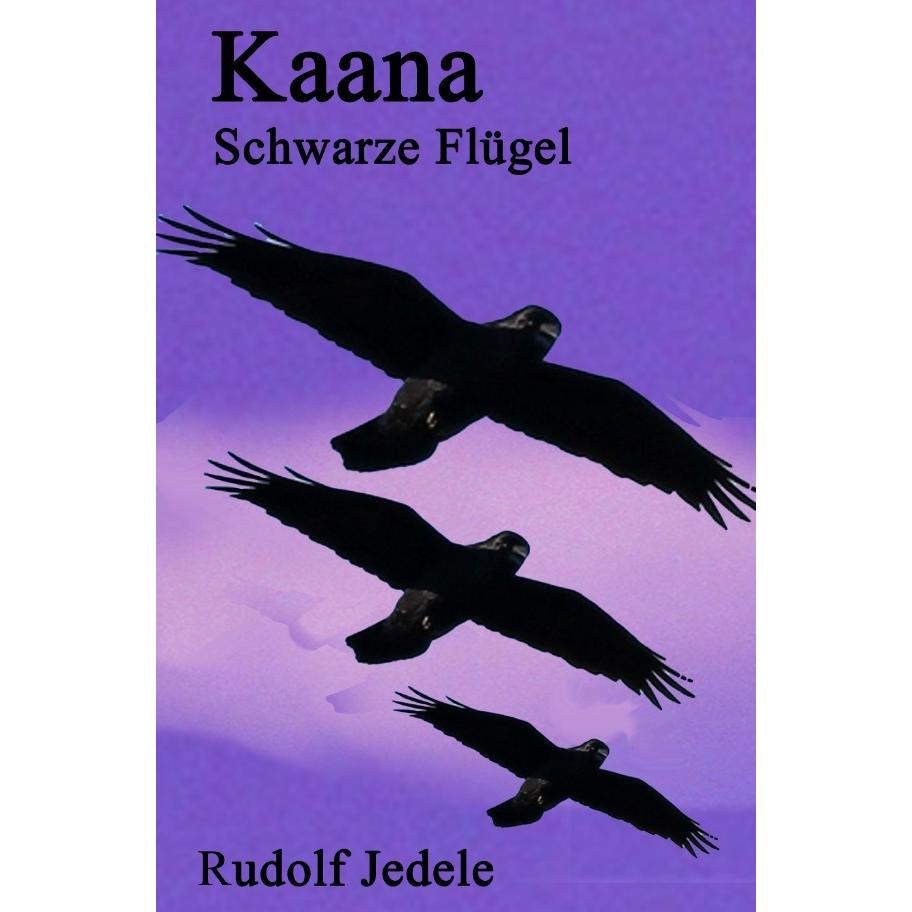 Kaana, Belletristik von Rudolf Jedele