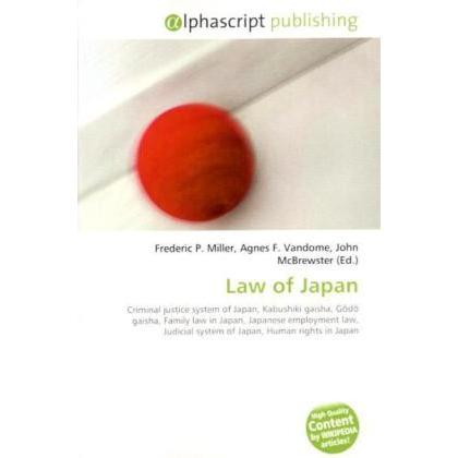 Law of Japan, Fachbücher von Agnes F. Vandome, Frederic P. Miller, John McBrewster