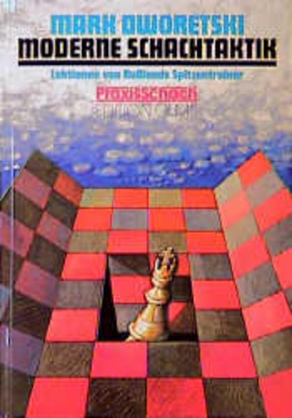 Produktbild Moderne Schachtaktik (Deutsch, Mark Dworetski, 2012)