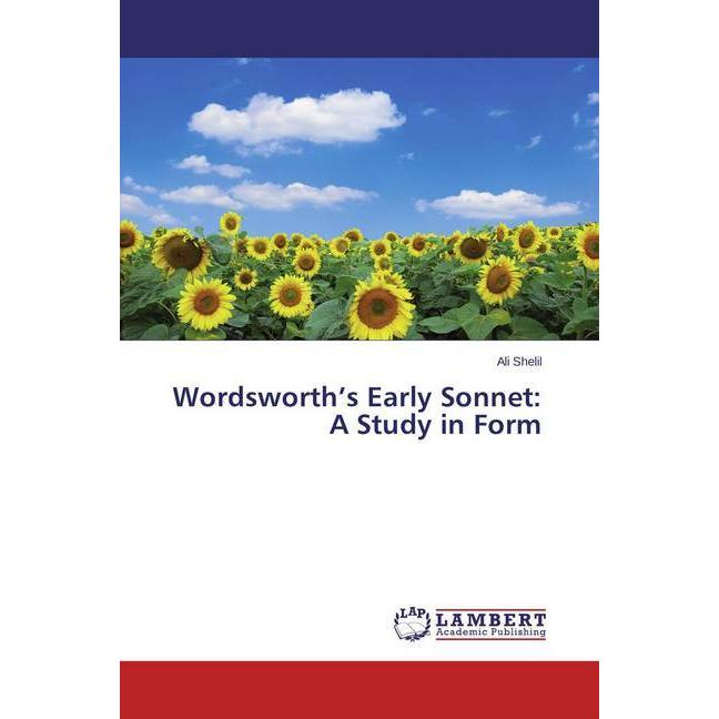 Wordsworth's Early Sonnet: A Study in Form, Fachbücher