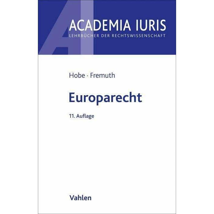 Europarecht, Fachbücher von Stephan Hobe, Michael Lysander Fremuth