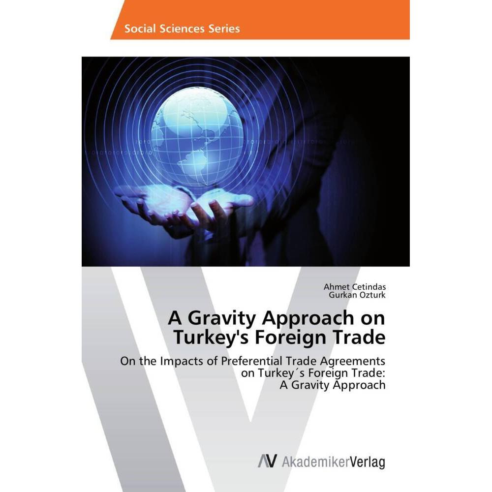 A Gravity Approach on Turkey's Foreign Trade, Fachbücher