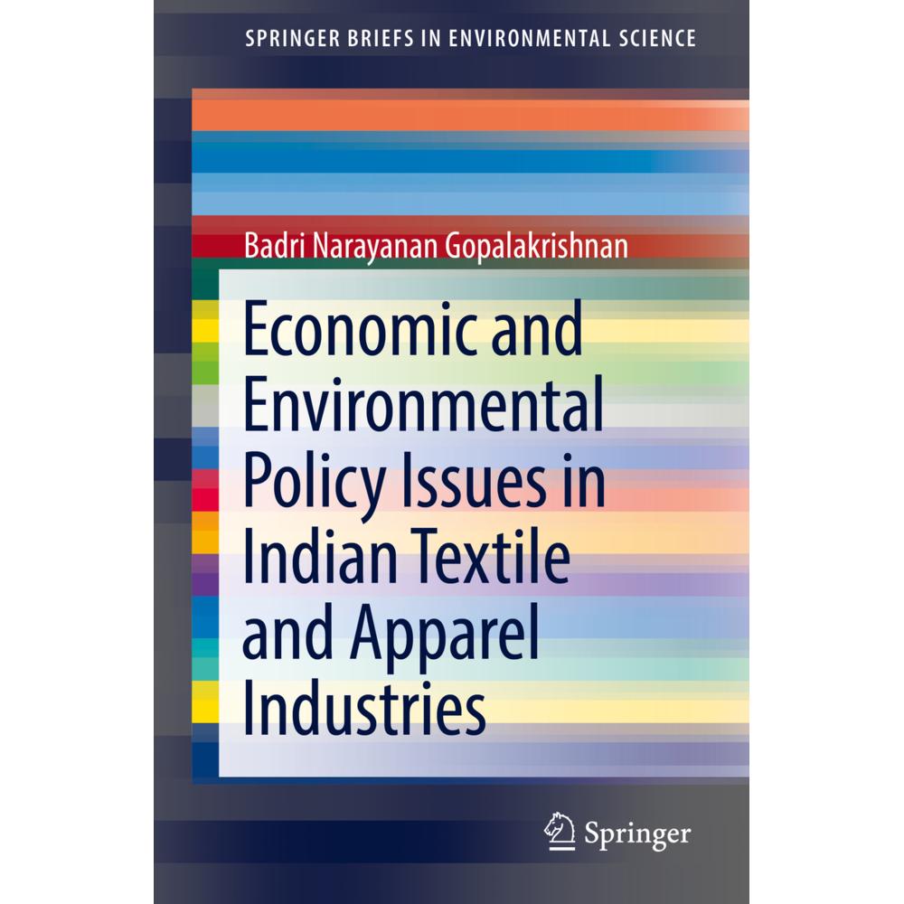 Economic and Environmental Policy Issues in Indian Textile and Apparel Industries, Fachbücher von Badri Narayanan Gopala...