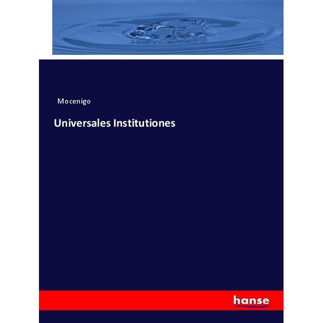 Universales Institutiones, Fachbücher von Mocenigo