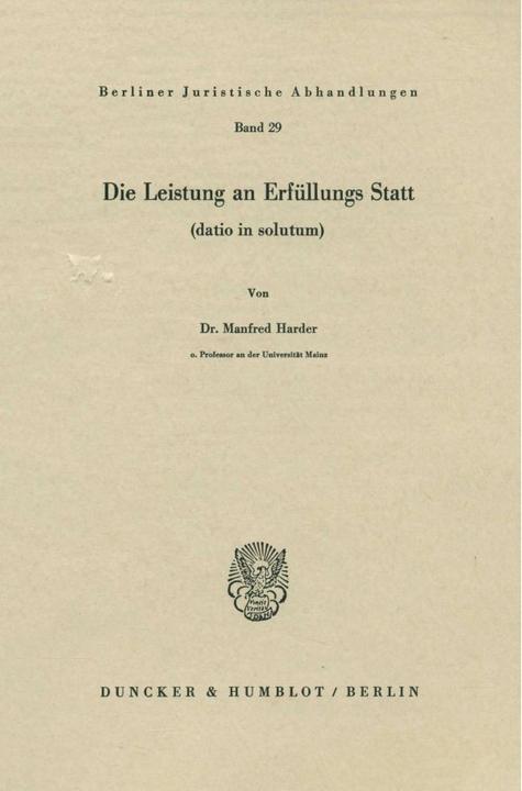 Produktbild Die Leistung an Erfüllungs Statt (datio in solutum) (Deutsch, Manfred Harder, 1976)