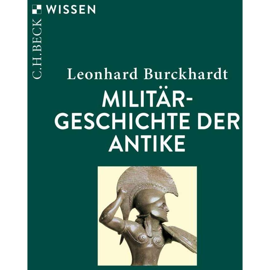 Militärgeschichte der Antike, Sachbücher von Leonhard Burckhardt