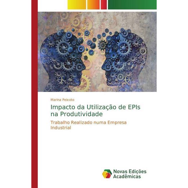 Impacto da Utilização de EPIs na Produtividade, Fachbücher von Marina Peixoto
